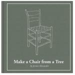 Book Review: Make a Chair from a Tree - 3rd Edition By Jennie Alexander